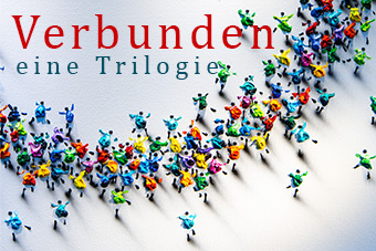 Trilogie UN-VERBUNDEN